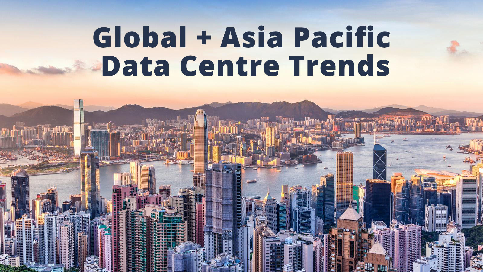 2018 Global + Asia Pacific Data Centre Trends